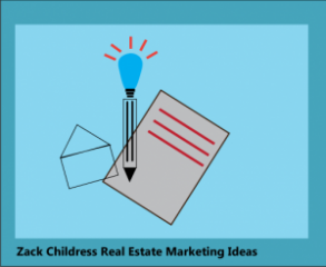 Zack Childress Real Estate Marketing Ideas